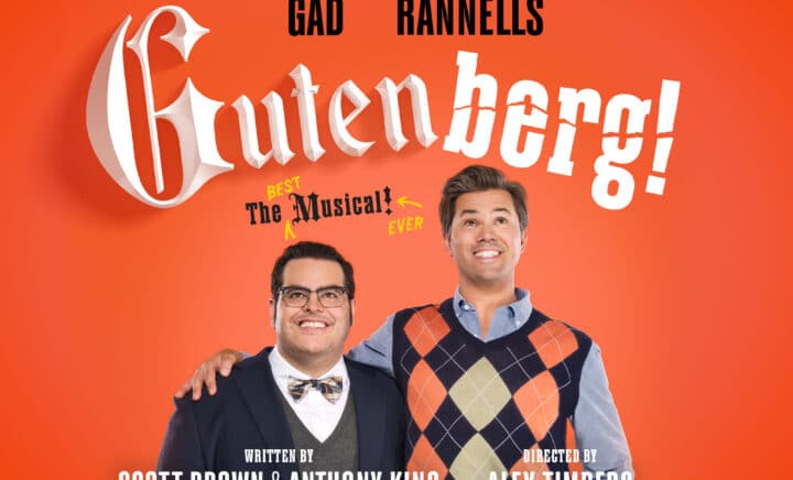 A poster featuring two men performing in a must-see musical titled Gutenberg in New York City