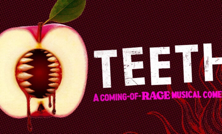 Promotional art for the Off-Broadway dark comedy musical Teeth in NYC